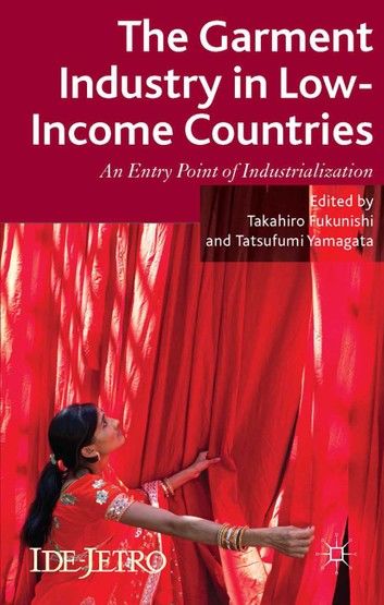 The Garment Industry in Low-Income Countries