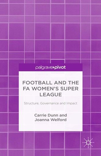 Football and the FA Women’s Super League