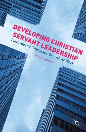 Developing Christian Servant Leadership