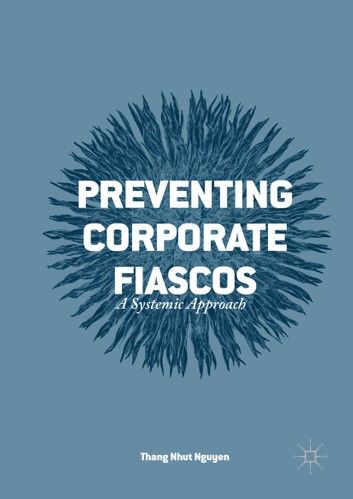 Preventing Corporate Fiascos