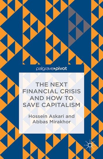 The Next Financial Crisis and How to Save Capitalism