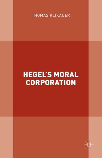 Hegel’s Moral Corporation