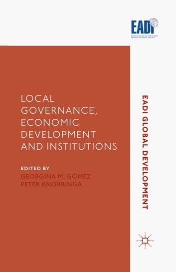 Local Governance, Economic Development and Institutions