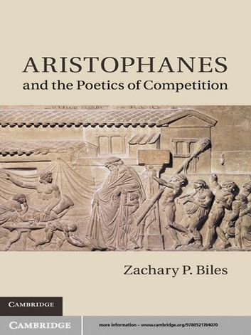 Aristophanes and the Poetics of Competition