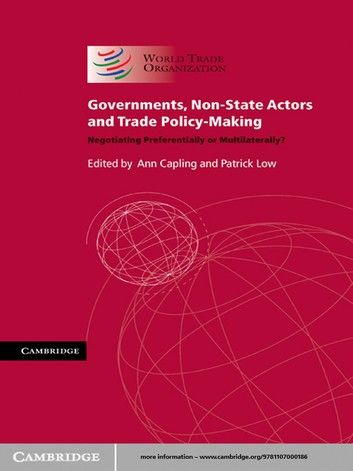 Governments, Non-State Actors and Trade Policy-Making