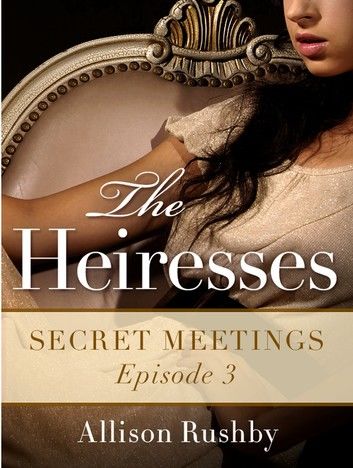 The Heiresses #3
