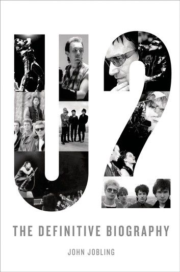 U2: The Definitive Biography