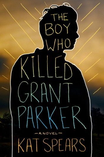 The Boy Who Killed Grant Parker