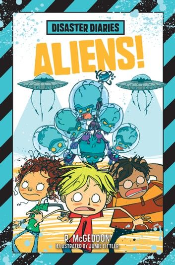 Disaster Diaries: Aliens!