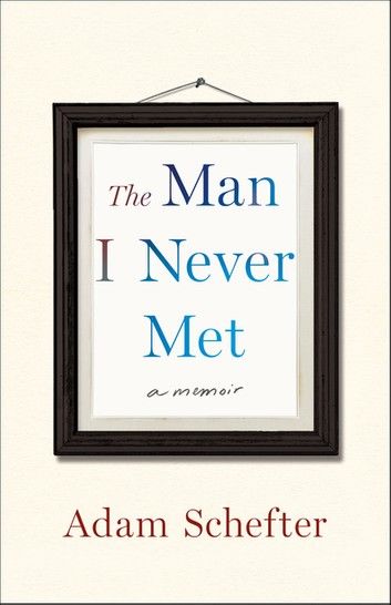 The Man I Never Met