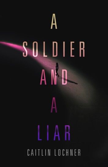 A Soldier and A Liar