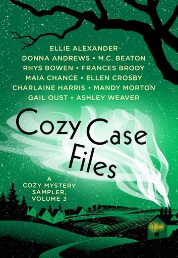 Cozy Case Files: A Cozy Mystery Sampler, Volume 3