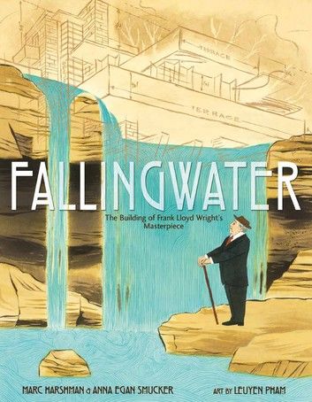 Fallingwater: The Building of Frank Lloyd Wright\