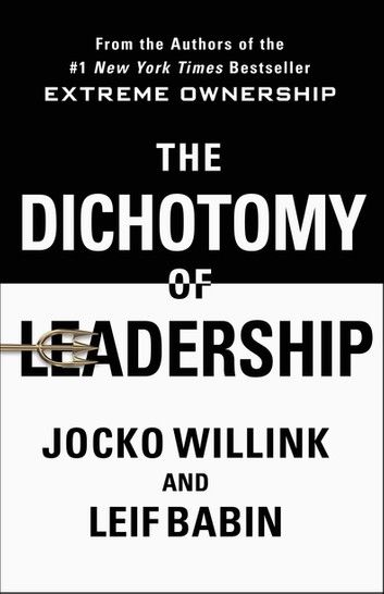 The Dichotomy of Leadership