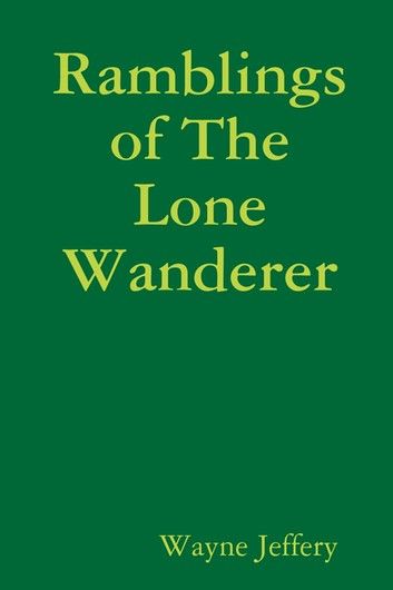 Ramblings of the Lone Wanderer