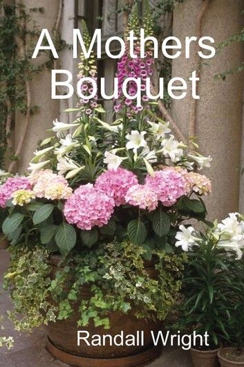 A Mothers Bouquet