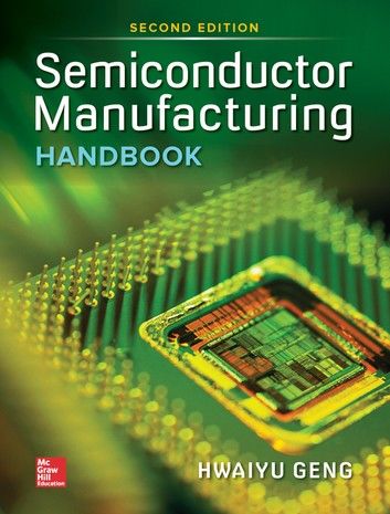 Semiconductor Manufacturing Handbook, Second Edition