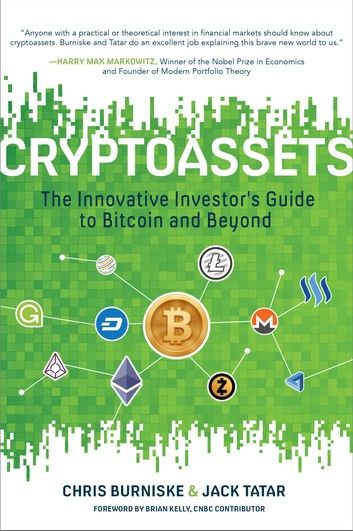 Cryptoassets: The Innovative Investor\