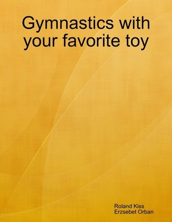 Gymnastics With Your Favorite Toy