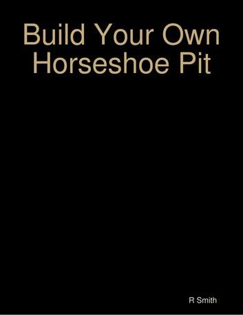 Build Your Own Horseshoe Pit