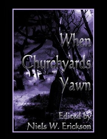When Churchyards Yawn