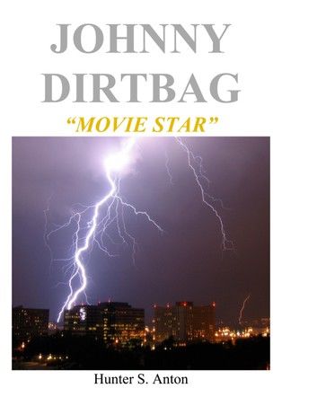 Johnny Dirtbag Movie Star