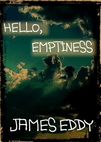 Hello, Emptiness