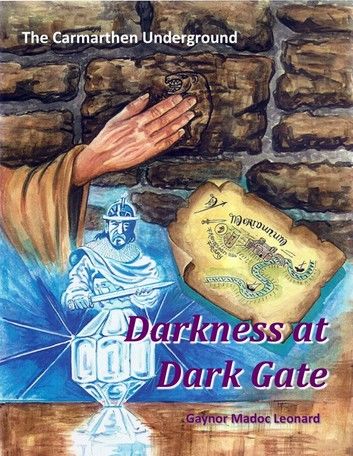 The Carmarthen Underground - Darkness at Dark Gate