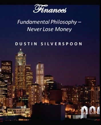 Finances - Fundamental Philosophy - Never Lose Money