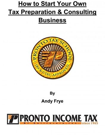 How To Start Your Own Tax Preparation & Consulting Business
