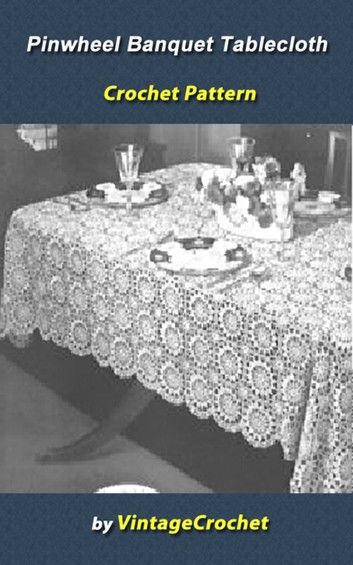 Pinwheel Banquet Tablecloth Vintage Crochet Pattern eBook