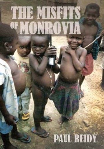 The Misfits of Monrovia