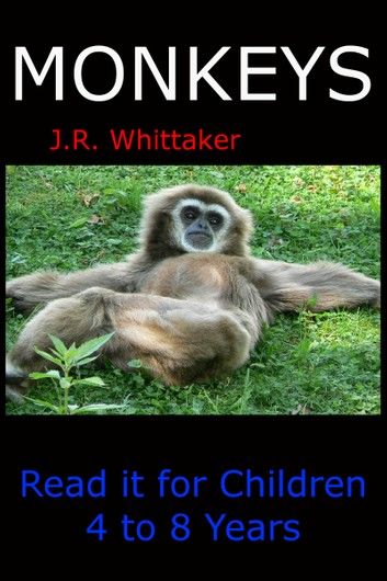 Monkeys (Read it Book for Children 4 to 8 Years)