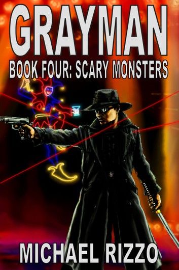 Grayman Book Four: Scary Monsters