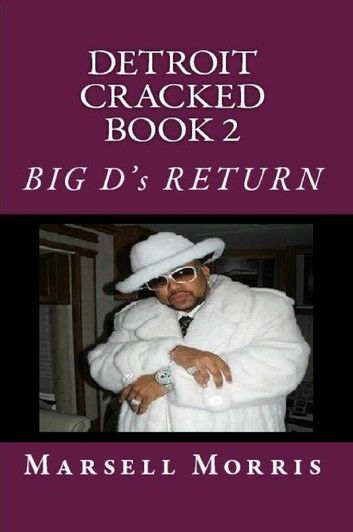 Detroit Cracked Book 2: Big D\