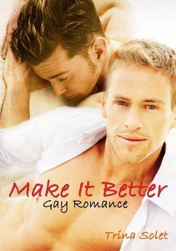 Make It Better (Gay Romance)