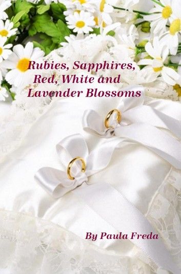 Rubies, Sapphires, Red, White and Lavender Blossoms