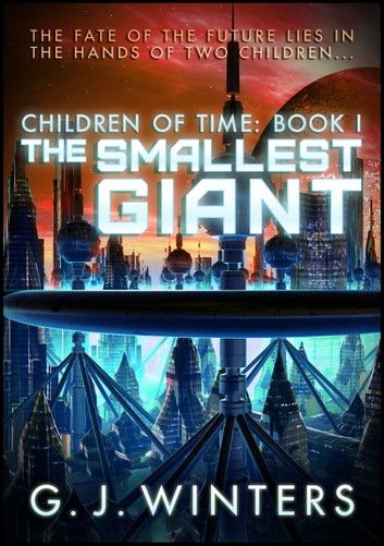 The Smallest Giant: Children of Time 1