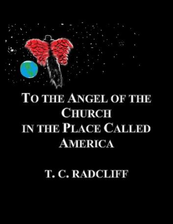 To the Angel of the Church in the Place Called America