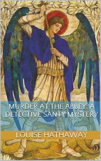 The Murder at the Abbey: A Detective Santy Mystery