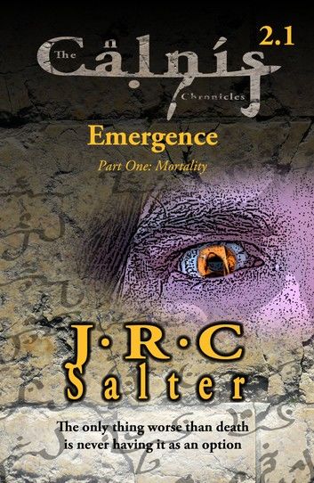 Mortality (The Calnis Chronicles of the Tarimain: Volume I - Emergence Book 1)