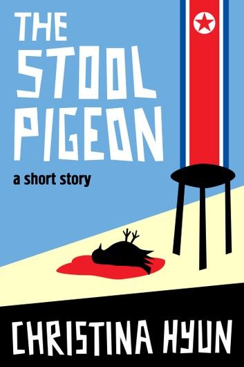 The Stool Pigeon: A Short Story