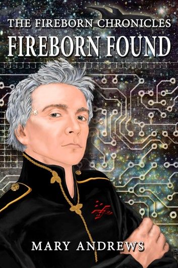 The Fireborn Chronicles: Fireborn Found (Author\