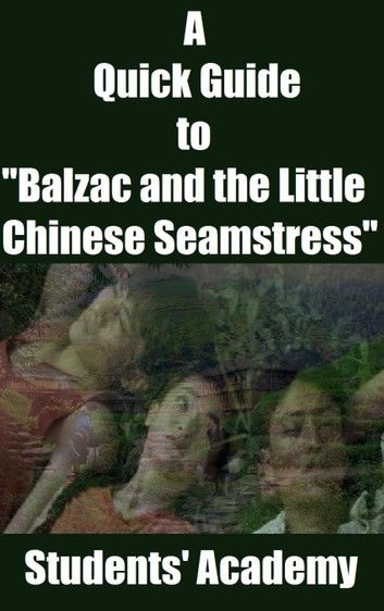 A Quick Guide to Balzac and the Little Chinese Seamstress