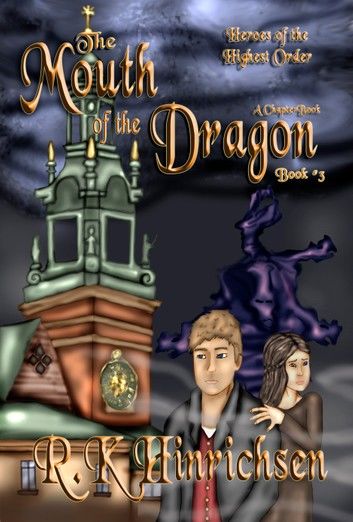 The Mouth of the Dragon (A Chapter Book)