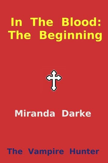 In The Blood: The Beginning