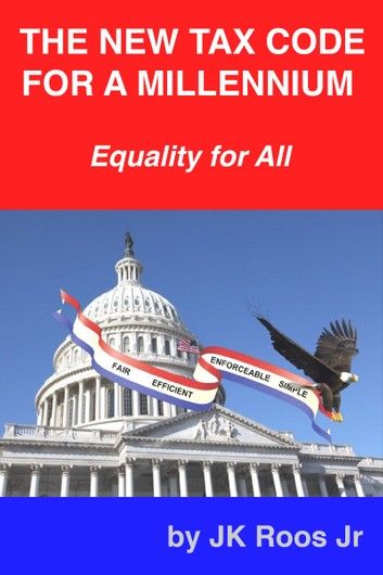 The Tax Code For A Millennium