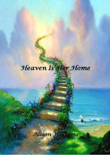 Heaven Is Her Home
