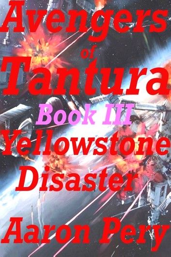 Avengers of Tantura - Yellowstone Disaster
