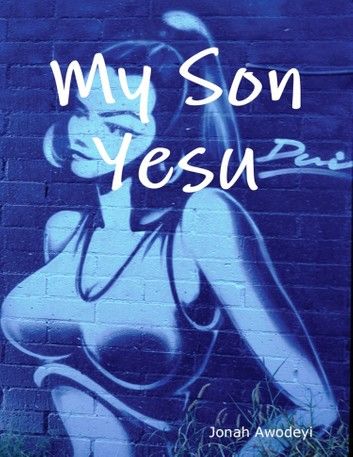 My Son Yesu